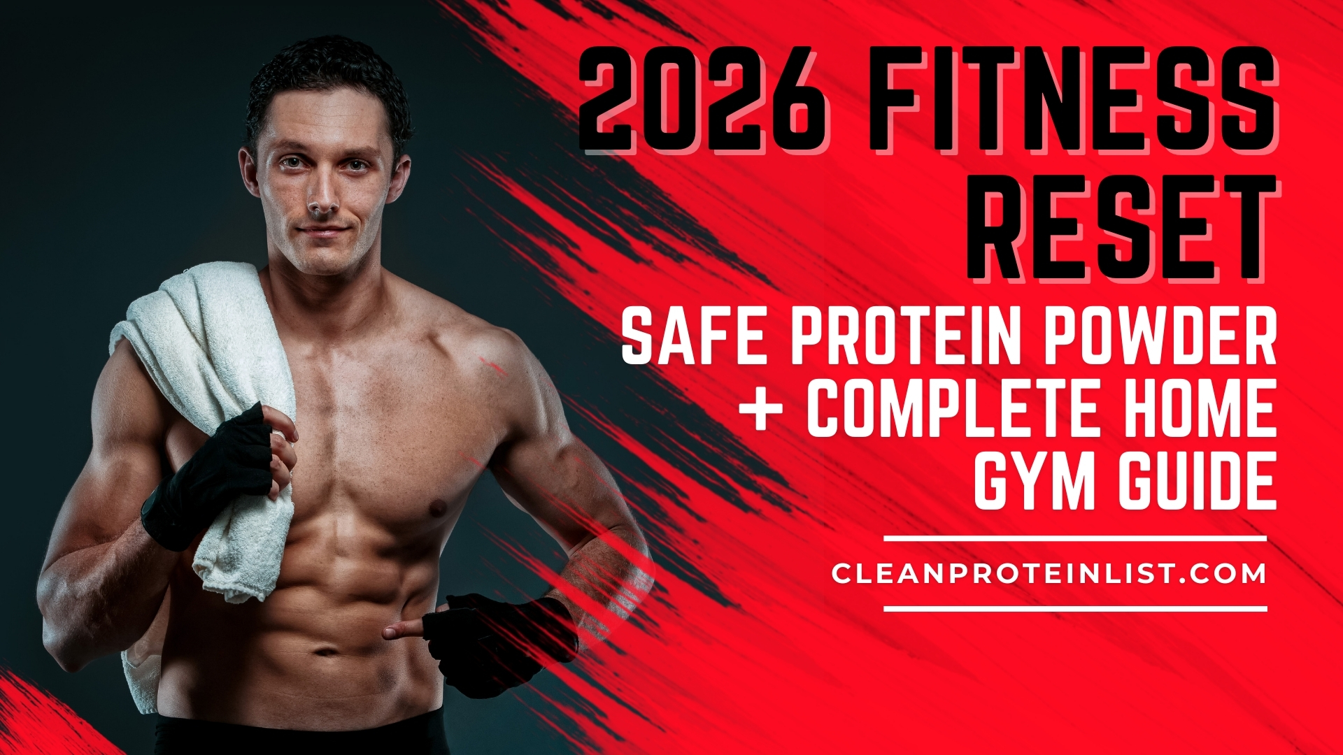 Clean Protein List presents the 2026 fitness guide for beginners through experts.